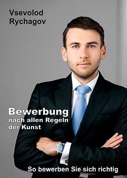 Bewerbung nach allen Regeln der Kunst