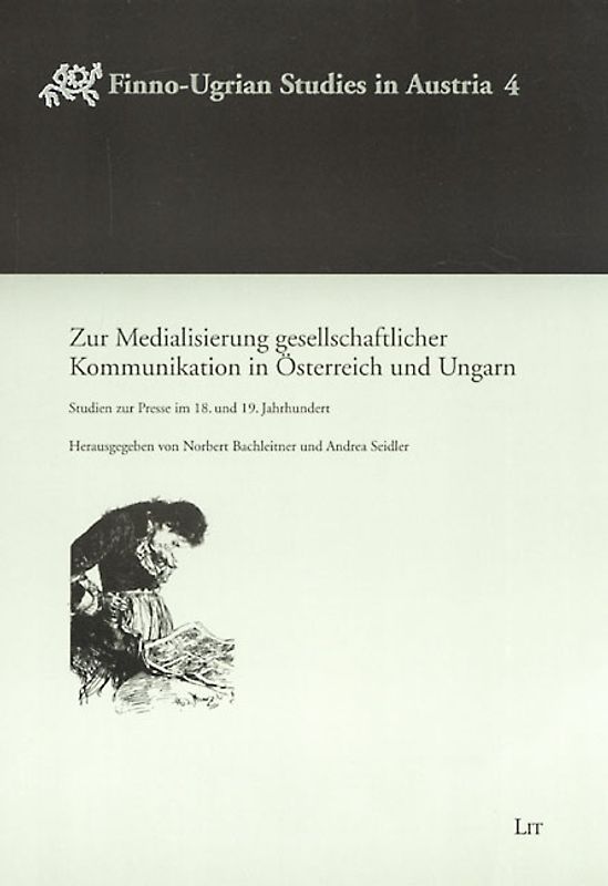 Zur Medialisierung gesellschaftlicher Kommunikation in Österreich und Ungarn