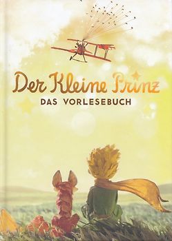 Der kleine Prinz: Das Vorlesebuch - Antoine de Saint-Exupéry [Gebundene Ausgabe]