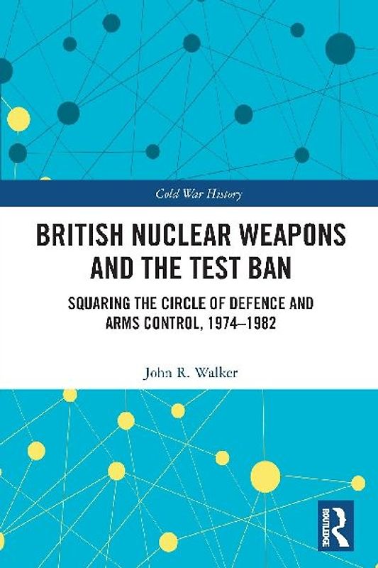 British Nuclear Weapons and the Test Ban