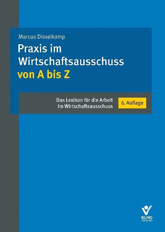 Praxis im Wirtschaftsausschuss von A bis Z