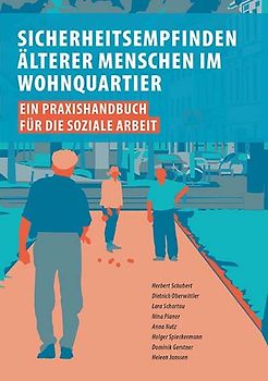 Sicherheitsempfinden älterer Menschen im Wohnquartier