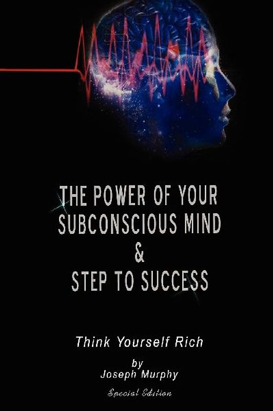 The Power of Your Subconscious Mind & Steps To Success