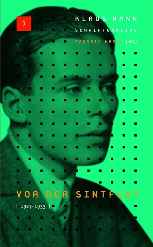Klaus-Mann-Schriftenreihe / Vor der Sintflut 1927-1933