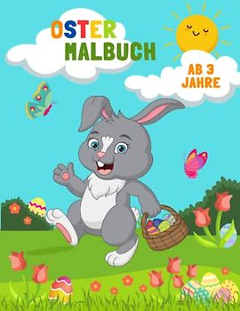 Oster Malbuch: Kreatives Malbuch für Mädchen und Jungen ab 3 Jahren - 66 tolle Oster- und Frühlingsmotive zum Ausmalen