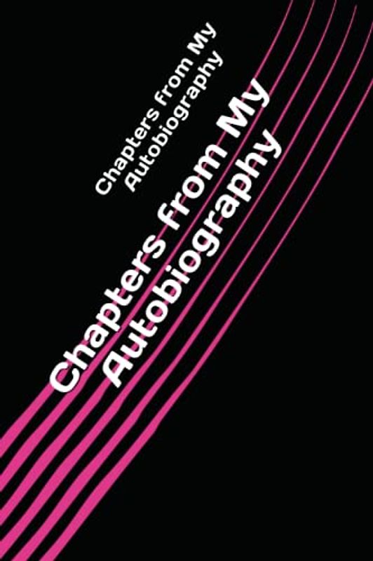 Chapters from My Autobiography