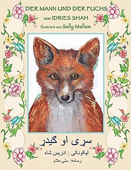 Der Mann und der Fuchs: Zweisprachige Ausgabe Deutsch-Paschtu (Lehrgeschichten)