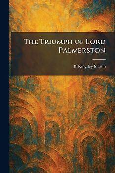The Triumph of Lord Palmerston