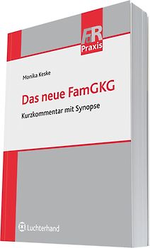 Das neue FamGKG