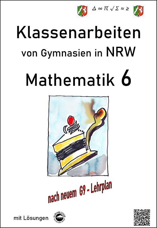 Mathematik 6 - Klassenarbeiten von Gymnasien in NRW - G9 - Mit Lösungen