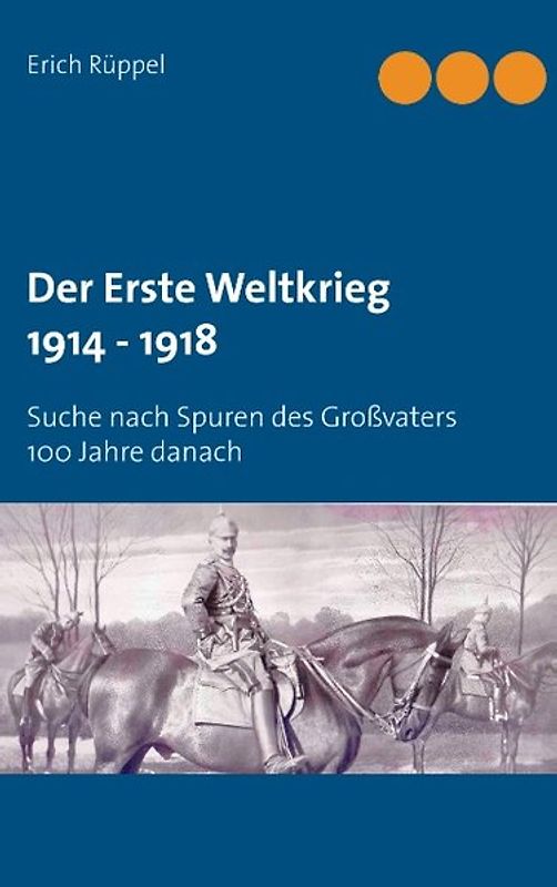 Der Erste Weltkrieg 1914 - 1918