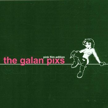 Galan Pixs - Pink Film Edition