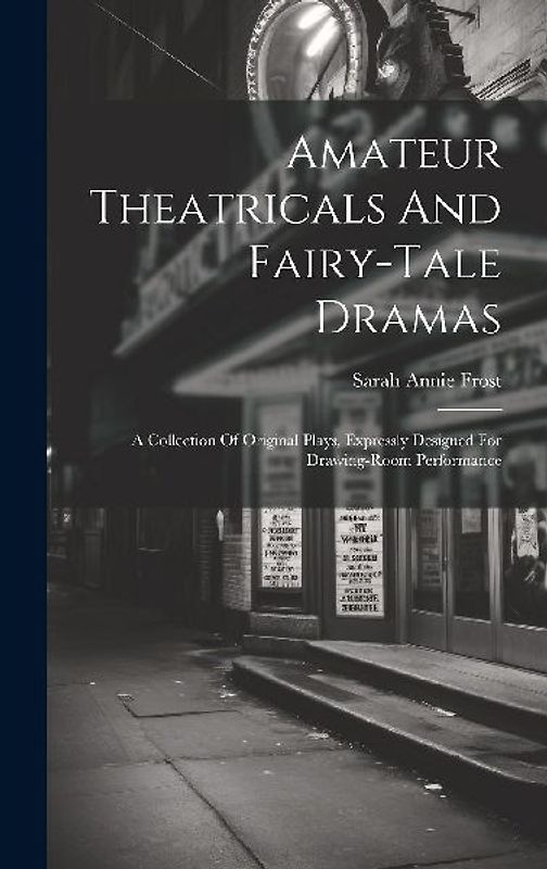 Amateur Theatricals And Fairy-tale Dramas