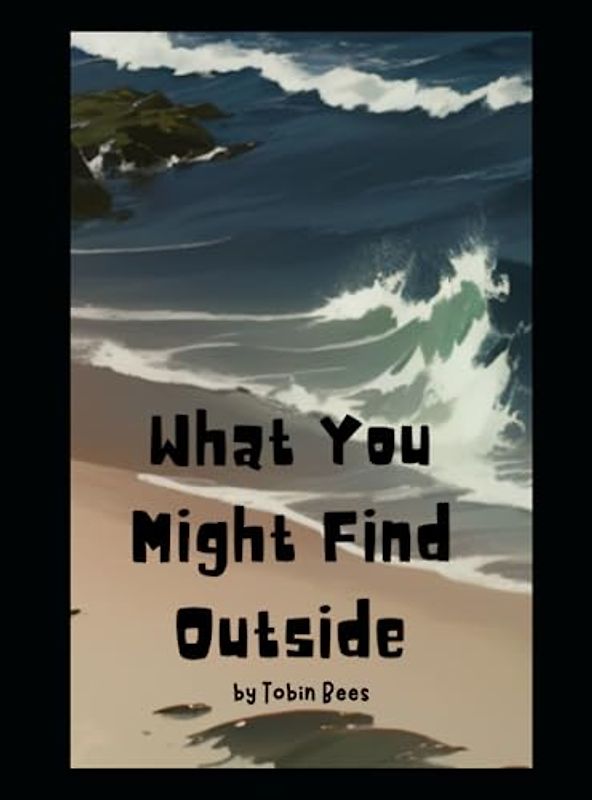 What You Might Find Outside