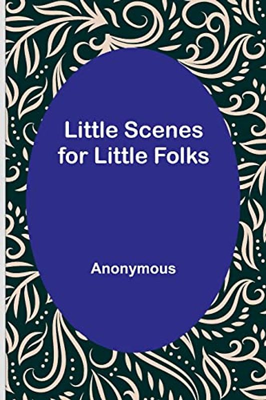 Little Scenes for Little Folks