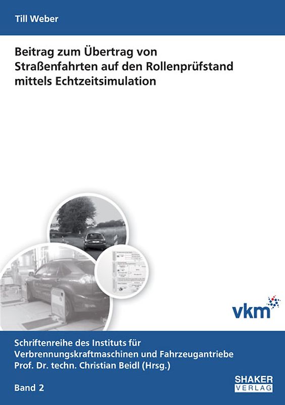 Beitrag zum Übertrag von Straßenfahrten auf den Rollenprüfstand mittels Echtzeitsimulation