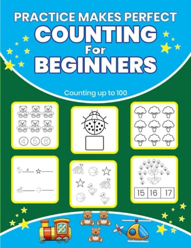 Practice Makes Perfect: Counting for Beginners: Counting made easy with games and visuals (Practice Makes Perfect: Beginners Math Series)
