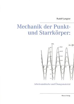 Mechanik der Punkt- und Starrkörper: