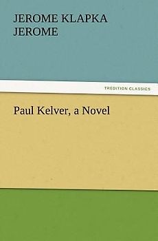 Paul Kelver, a Novel