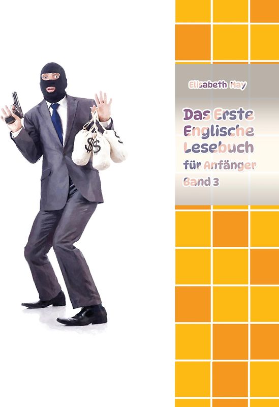 Lerne Englische Sprache mit dem Buch Das Erste Englische Lesebuch für Anfänger Band 3