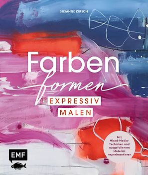 Farben formen – Expressiv malen