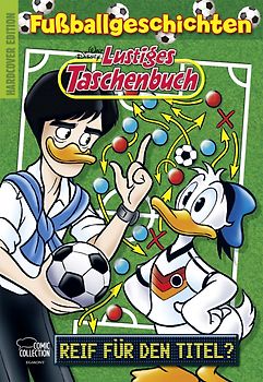 Lustiges Taschenbuch Fußballgeschichten - Reif für den Titel?