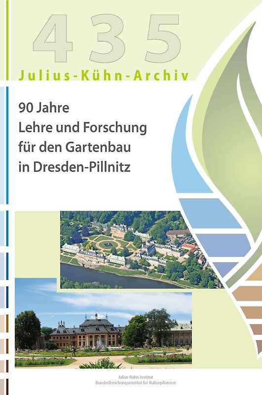 90 Jahre Lehre und Forschung für den Gartenbau in Dresden-Pillnitz
