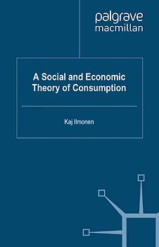 A Social and Economic Theory of Consumption