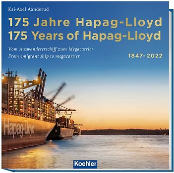 175 Jahre Hapag-Lloyd - 175 Years of Hapag-Lloyd 1847–2022