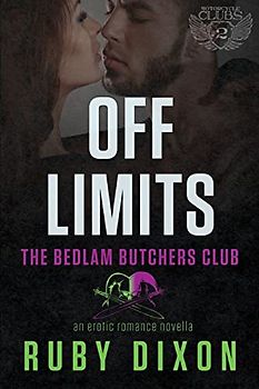Off Limits: A Bedlam Butchers MC Romance (The Motorcycle Clubs, Band 2)