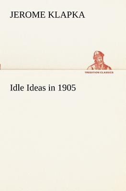 Idle Ideas in 1905