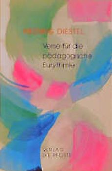 Verse für die pädagogische Eurythmie und den rhythmischen Unterricht