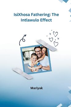 IsiXhosa Fathering: The Intlawulo Effect