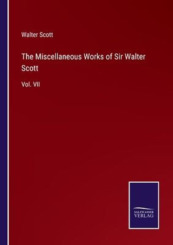 The Miscellaneous Works of Sir Walter Scott