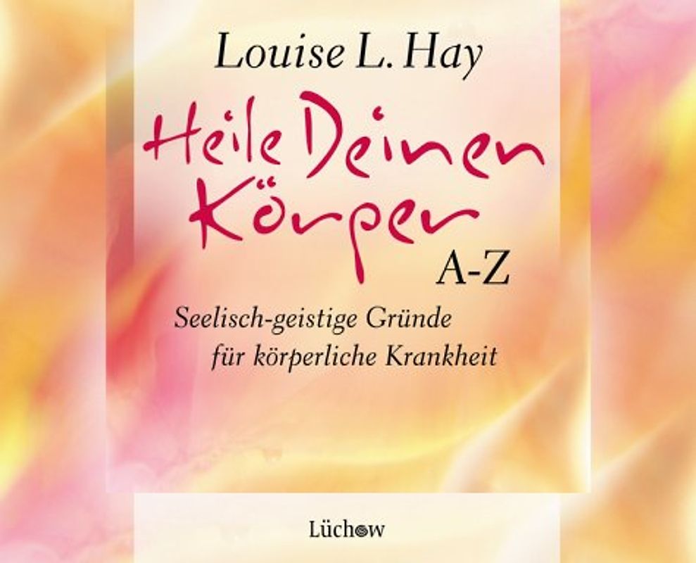 Heile Deinen Körper A-Z