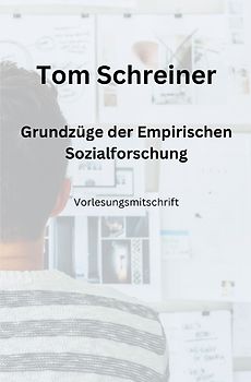 Grundzüge der Empirischen Sozialforschung