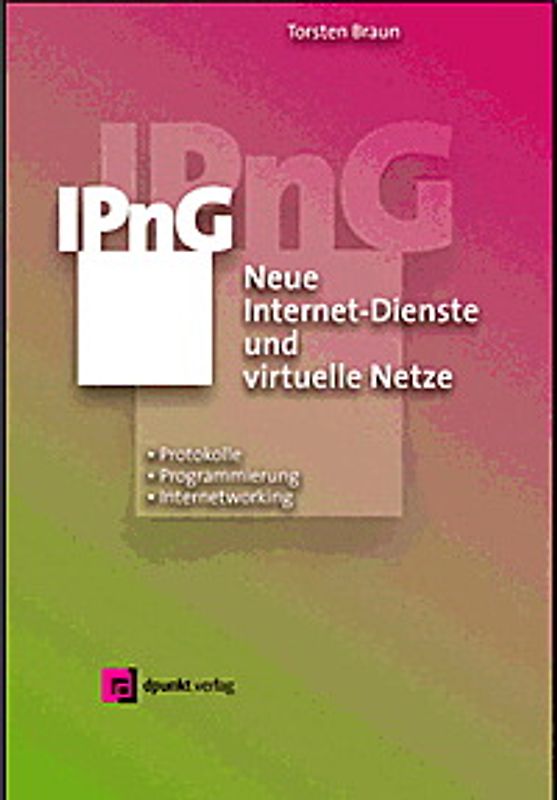 IPnG Neue Internet-Dienste und virtuelle Netze