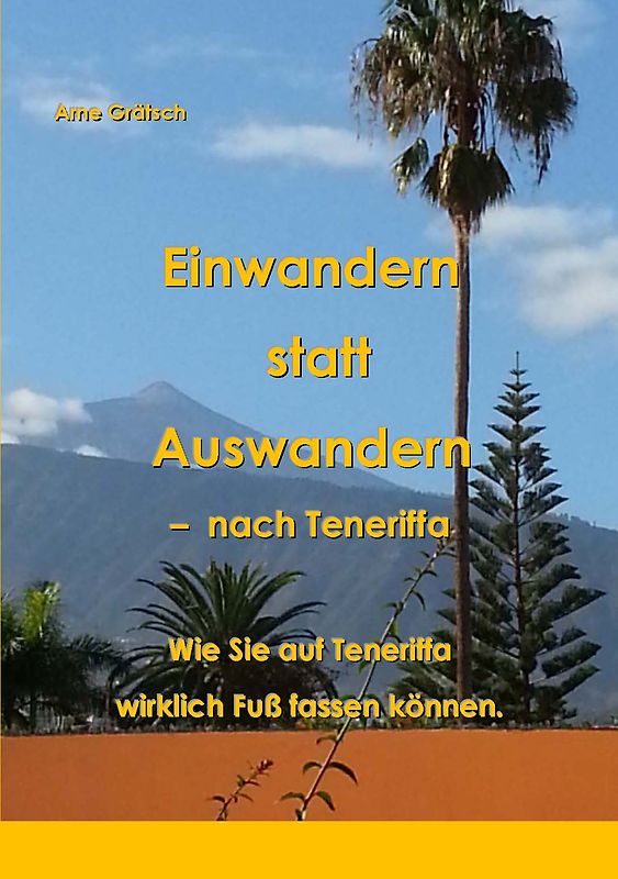 Einwandern statt Auswandern - nach Teneriffa