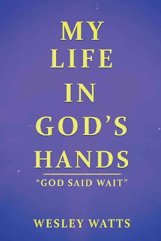 My Life in God's Hands