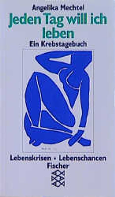 Jeden Tag will ich leben. Ein Krebstagebuch