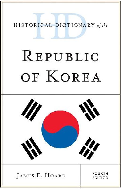 Historical Dictionary of the Republic of Korea
