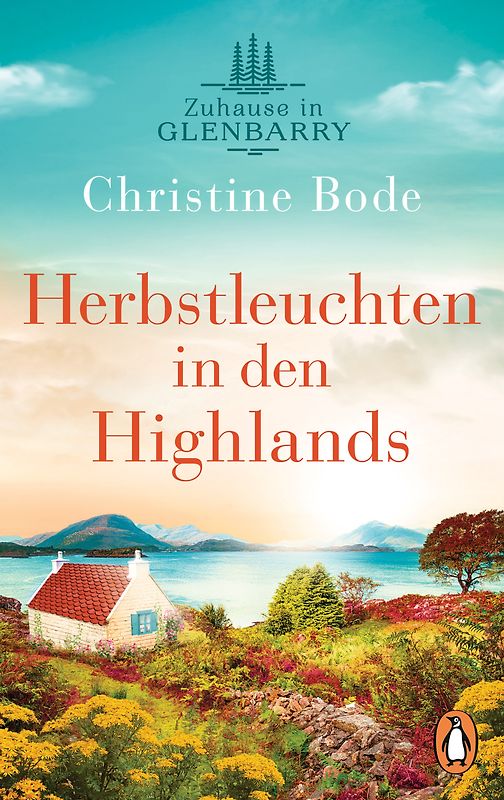 Herbstleuchten in den Highlands − Zuhause in Glenbarry
