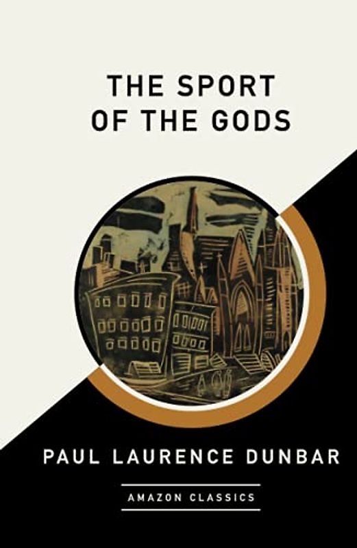 The Sport of the Gods (AmazonClassics Edition)
