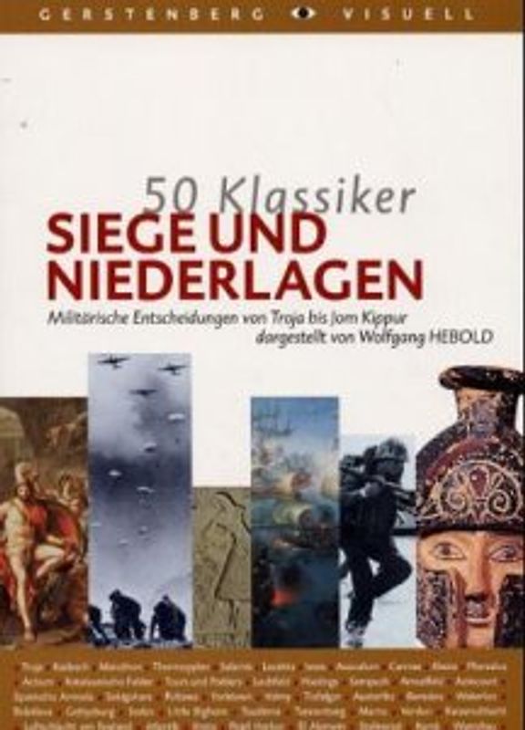 Siege und Niederlagen. Klassische militärische Entscheidungen