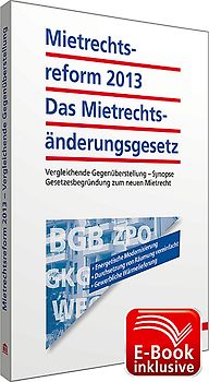 Mietrechtsreform 2013 - Das Mietrechtsänderungsgesetz inkl. E-Book