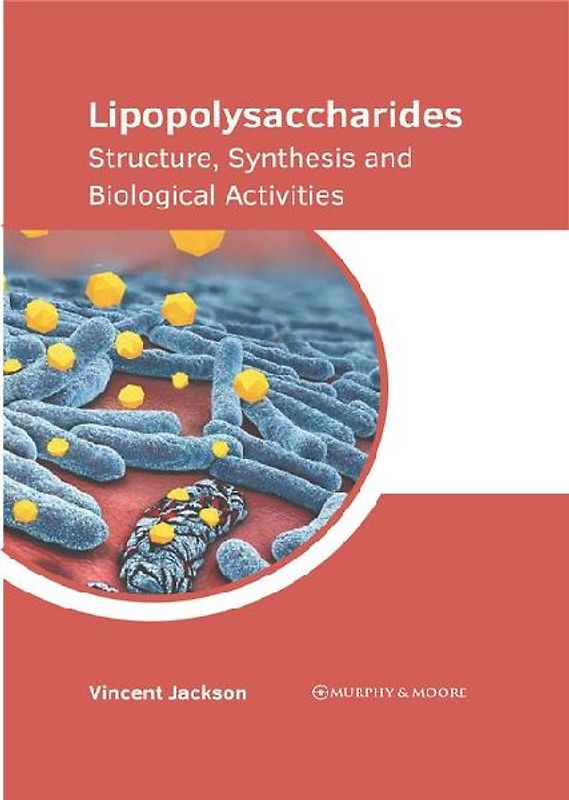 Lipopolysaccharides: Structure, Synthesis and Biological Activities