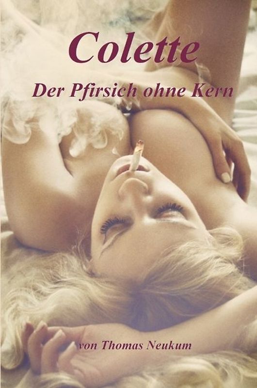 Colette - Der Pfirsich ohne Kern