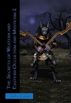 The Secrets of Western and Eastern Occultism and Mysticism 2