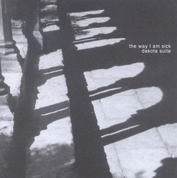 Dakota Suite - The Way I Am Sick