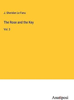 The Rose and the Key: Vol. 3